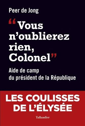 vous n'oublierez rien colonel