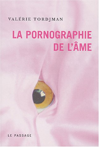 La pornographie de l'âme