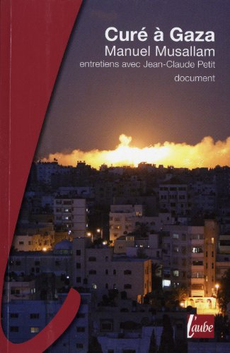 Curé à Gaza : entretiens avec Jean-Claude Petit