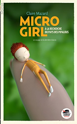micro girl : a la recherche du pays des pipalous