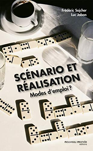 Scénario et réalisation : modes d'emploi ?
