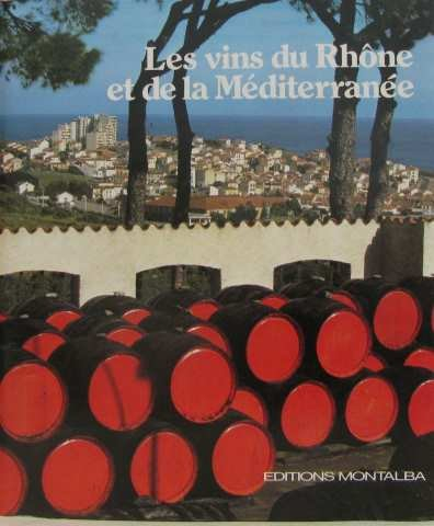 Les vins du Rhône et de la Méditerranée
