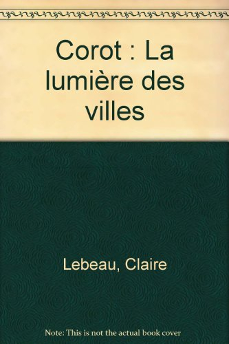 Corot, la lumière des villes