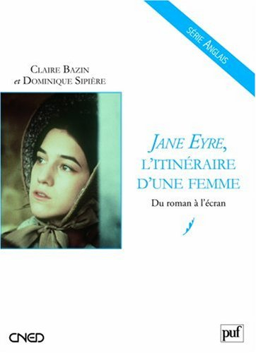 Jane Eyre, l'itinéraire d'une femme : du roman à l'écran