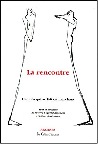 La rencontre : chemin qui se fait en marchant