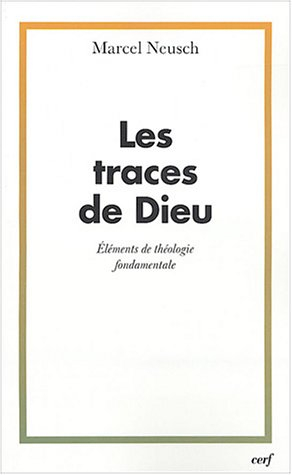 Les traces de Dieu : éléments de théologie fondamentale