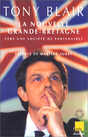 La nouvelle Grande-Bretagne : pour une société de partenaires