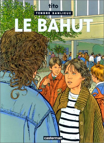 Tendre banlieue. Vol. 4. Le bahut