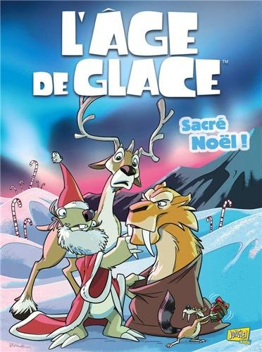 L'âge de glace. Vol. 2. Sacré Noël !