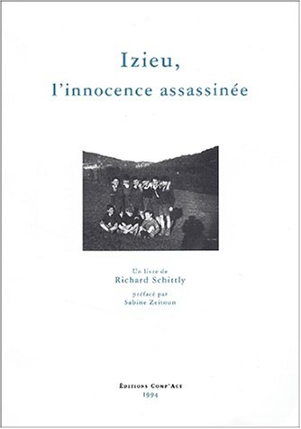 Izieu, l'innocence assassinée : contribution à la mémoire des enfants juifs raflés le 6 avril 1944