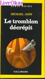 Le Tromblon décrépit