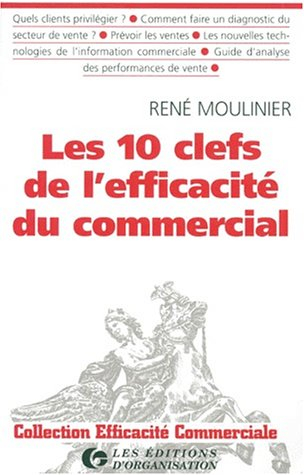 les 10 clefs de l'efficacité du délégué commercial