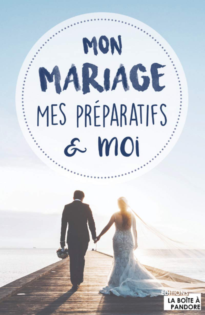 Mon mariage, mes préparatifs et moi