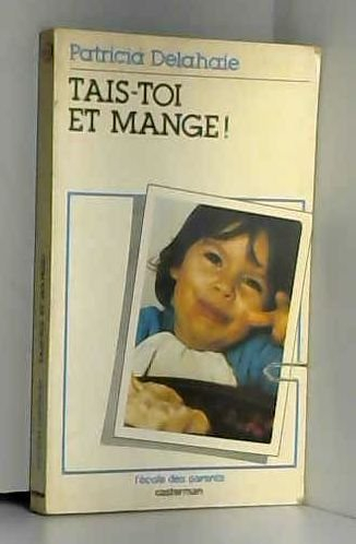 Tais-toi et mange !