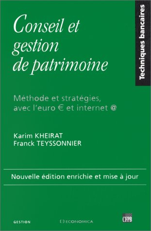 Conseil et gestion de patrimoine : méthode et stratégies, avec l'euro et Internet