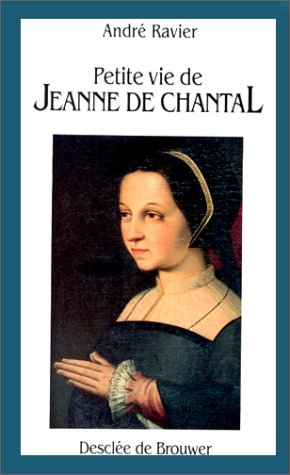 Petite vie de Jeanne de Chantal
