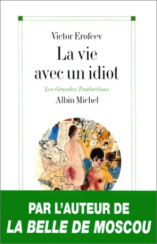 La vie avec un idiot