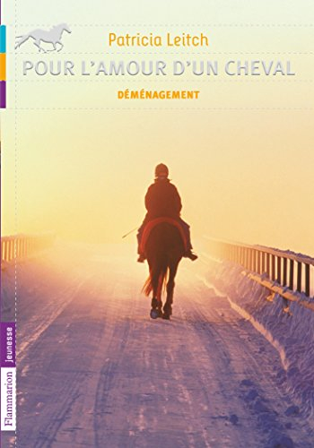 Pour l'amour d'un cheval. Déménagement