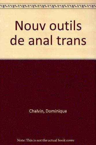 les nouveaux outils de l'analyse transactionnelle 2 - pour développer l'énergie des individus et des