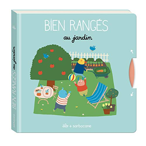 Bien rangés : au jardin