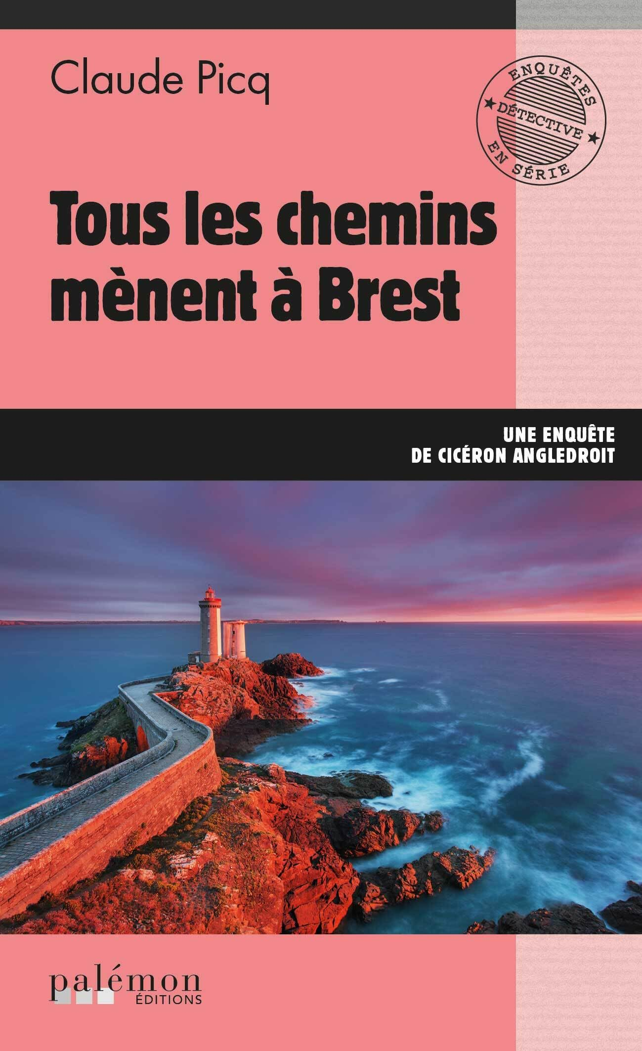 Les enquêtes de Cicéron. Tous les chemins mènent à Brest