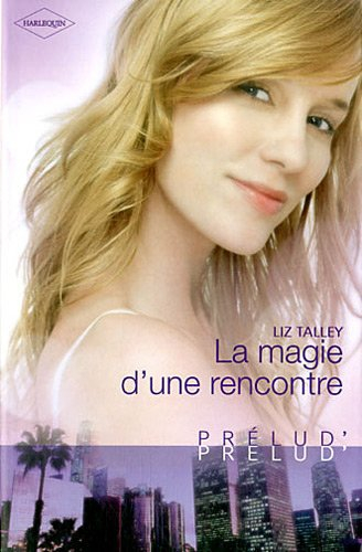 La magie d'une rencontre