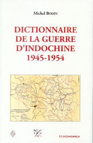 Dictionnaire de la guerre d'Indochine : 1945-1954