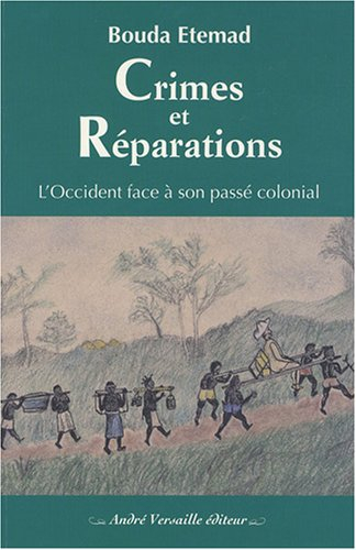 Crimes et réparations : l'Occident face à son passé colonial
