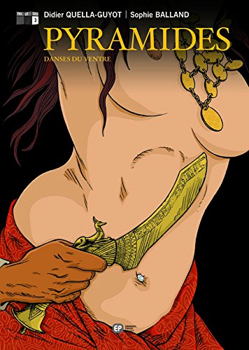 Pyramides. Vol. 3. Danses du ventre