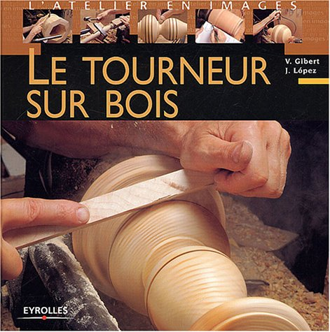 Le tourneur sur bois