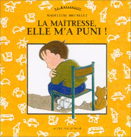 La maîtresse, elle m'a puni !