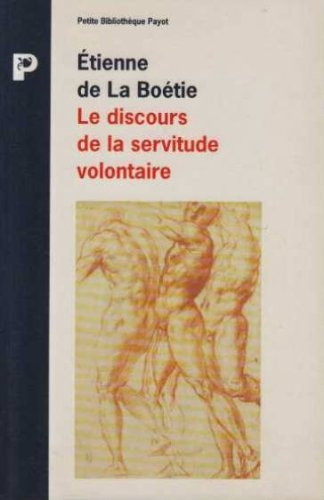Le discours de la servitude volontaire. La Boétie et la question du politique