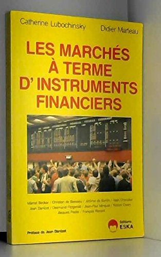 les marchés à terme d'instruments financiers (Économie contemporaine)