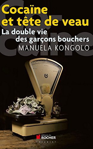 Cocaïne et tête de veau : la double vie des garçons bouchers