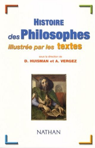 Histoire des philosophes illustrée par les textes