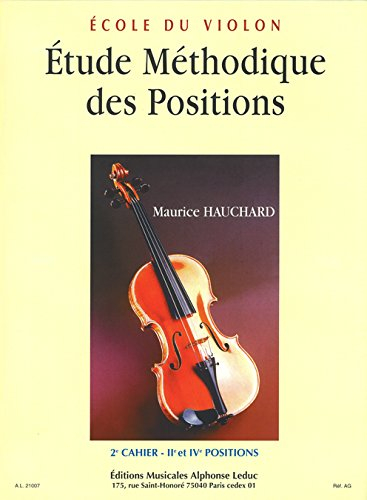 Ecole du violon : Etude méthodique des positions, volume 2 (IIe et IVe positions)