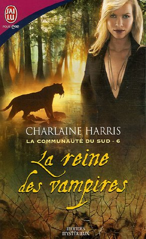 La communauté du Sud. Vol. 6. La reine des vampires