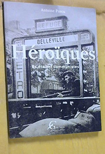 Héroïques : ils étaient communistes