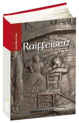 raiffeisen : biographie