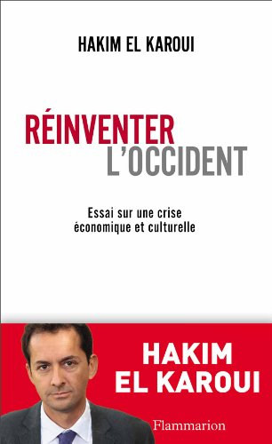 Réinventer l'Occident : essai sur une crise économique et culturelle