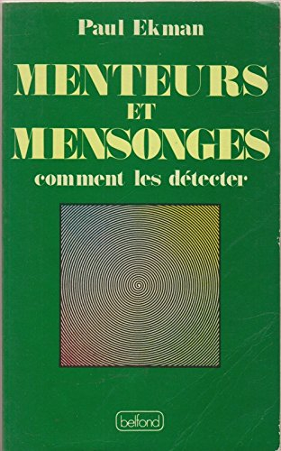 Menteurs et mensonges : comment les détecter