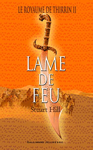 Le royaume de Thirrin. Vol. 2. Lame de feu