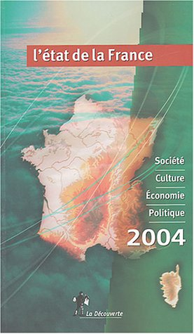 L'état de la France 2004 : un panorama unique et complet de la France : société, culture, économie, 
