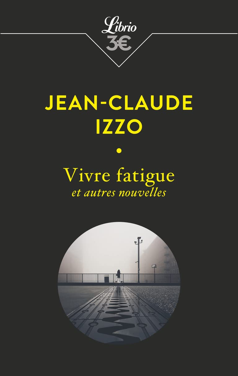 Vivre fatigue : et autres nouvelles