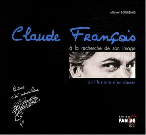 Claude François à la recherche de son image ou L'histoire d'un dessin