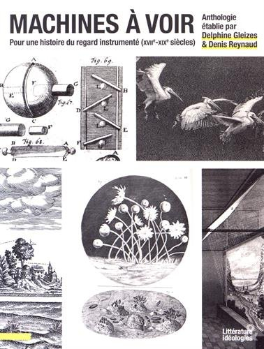 Machines à voir : pour une histoire du regard instrumenté (XVIIe-XIXe siècles)