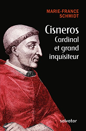Cisneros : cardinal et grand inquisiteur