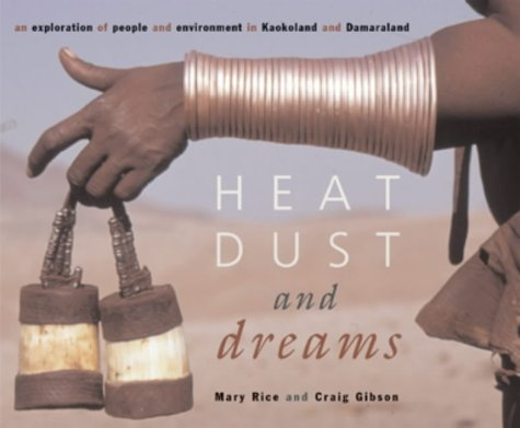 heat, dust and dreams: an exploration of people and environment in namibia's kaokoland and damaralan