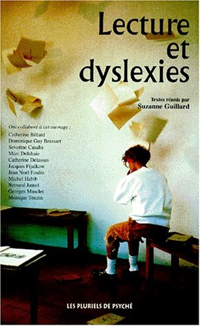 Lecture et dyslexies : actes de l'université d'été, juillet 1996