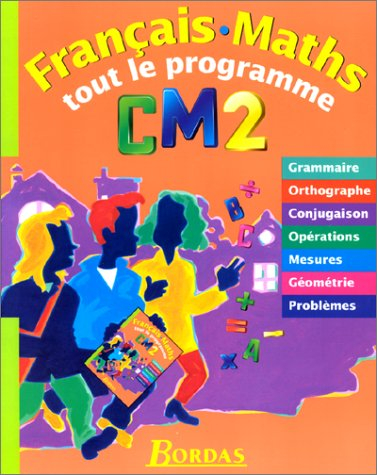 TOUT LE PROGRAMME CM2 (Ancienne Edition)